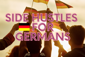 Side Hustles For German