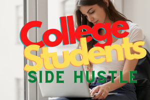 College Students Side Hustle