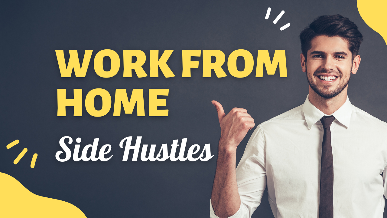 25 Work From Home Side Hustles [2023 Edition] Side Hustle
